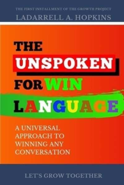 Cover for Ladarrell Hopkins · The Unspoken For Win Language (Paperback Bog) (2019)
