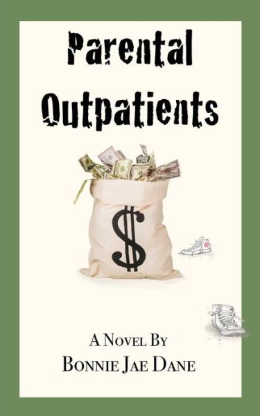 Bonnie Jae Dane · Parental Outpatients (Paperback Book) (2019)