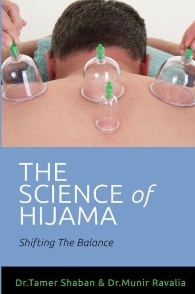 Cover for Munir Ravalia · The science of hijama (Paperback Book) (2019)
