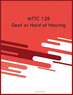 Cover for Iris Q. McKinley · MTTC 128 Deaf or Hard of Hearing (Book) (2023)