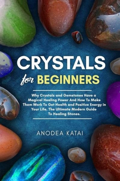 Cover for Anodea Perrakis · Crystals for Beginners (Taschenbuch) (2019)