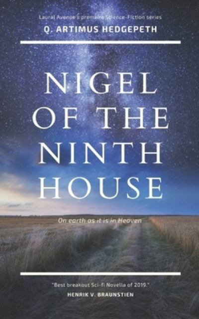 Nigel of the Ninth House - Q Artimus Hedgepeth - Boeken - Independently Published - 9781096460213 - 1 mei 2019