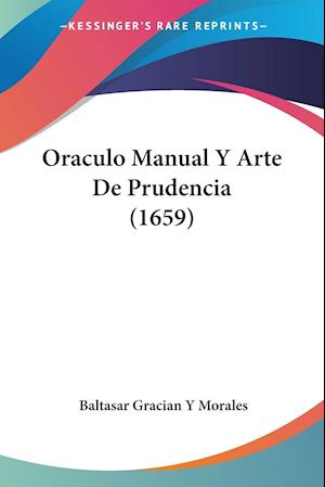 Cover for Baltasar Gracian Y Morales · Oraculo Manual Y Arte De Prudencia (Paperback Book) (2009)
