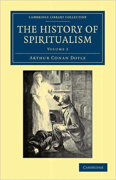 Cover for Arthur Conan Doyle · The History of Spiritualism - Cambridge Library Collection - Spiritualism and Esoteric Knowledge (Paperback Book) (2011)