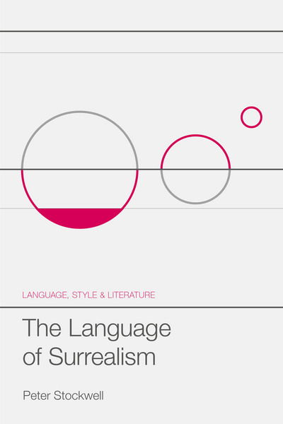 The Language of Surrealism - Language, Style and Literature - Peter Stockwell - Books - Macmillan Education UK - 9781137392213 - October 14, 2016