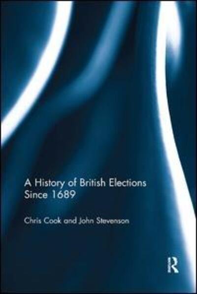 A History of British Elections since 1689 - Chris Cook - Böcker - Taylor & Francis Ltd - 9781138283213 - 30 november 2016