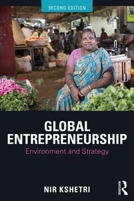 Cover for Kshetri, Nir (University of North Carolina Greensboro, USA) · Global Entrepreneurship: Environment and Strategy (Paperback Book) (2018)