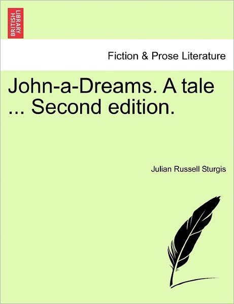 Cover for Julian Russell Sturgis · John-a-dreams. a Tale ... Second Edition. (Taschenbuch) (2011)