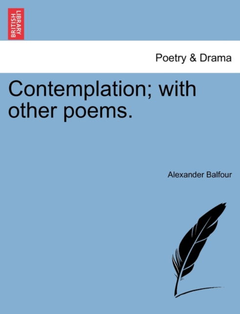 Cover for Alexander Balfour · Contemplation; with Other Poems. (Paperback Book) (2011)