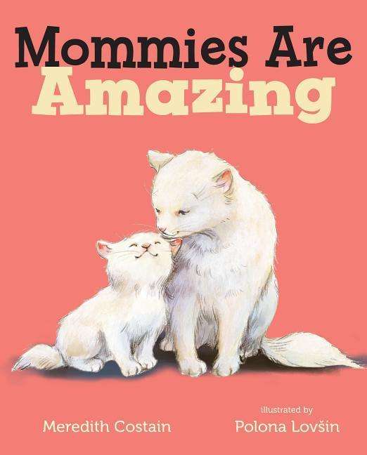 Cover for Meredith Costain · Mommies Are Amazing (Board book) (2018)