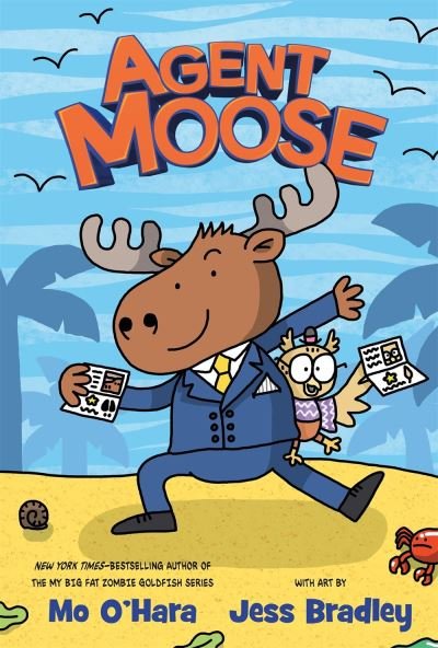 Agent Moose - Agent Moose - Mo O'Hara - Livros - Feiwel and Friends - 9781250222213 - 4 de agosto de 2020