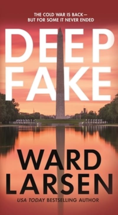 Cover for Ward Larsen · Deep Fake: A Thriller (Paperback Book) (2023)