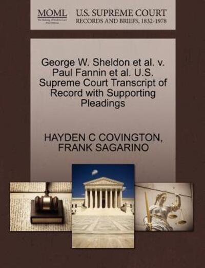 Cover for Hayden C Covington · George W. Sheldon et Al. V. Paul Fannin et Al. U.s. Supreme Court Transcript of Record with Supporting Pleadings (Paperback Book) (2011)