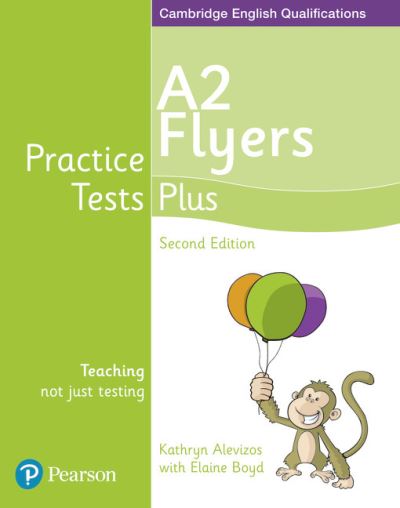 Cover for Elaine Boyd · Practice Tests Plus A2 Flyers Students' Book - Practice Tests Plus (Paperback Book) (2018)