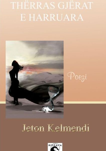 Cover for Jeton Kelmendi · Thërras Gjërat E Harruara (Paperback Book) [Albanian edition] (2015)