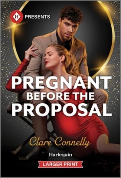 Cover for Clare Connelly · Pregnant Before the Proposal (Book) (2024)