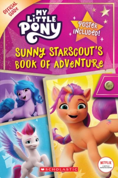 Cover for Scholastic · Sunny Starscout's Book of Adventure (My Little Pony Official Guide) (Media Tie-In) (Taschenbuch) (2023)