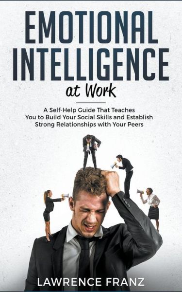 Cover for Lawrence Franz · Emotional Intelligence at Work (Paperback Book) (2018)