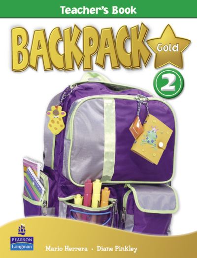 Backpack Gold 2 Teacher's Book New Edition - Backpack - Diane Pinkley - Books - Pearson Education Limited - 9781408243213 - April 1, 2010