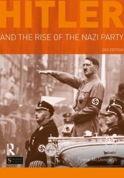 Cover for Frank McDonough · Hitler and the Rise of the Nazi Party - Seminar Studies (Paperback Book) (2012)