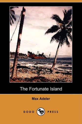 Cover for Max Adeler · The Fortunate Island (Dodo Press) (Paperback Book) (2008)