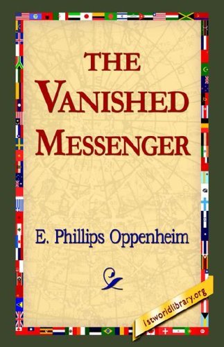 Cover for E. Phillips Oppenheim · The Vanished Messenger (Paperback Bog) (2005)