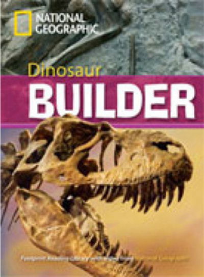 Cover for National Geographic · Dinosaur Builder: Footprint Reading Library 2600 (Paperback Book) [New edition] (2009)