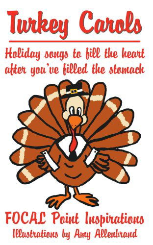 Cover for Barbara Allenbrand · Turkey Carols: Holiday Songs to Fill the Heart After You've Filled the Stomach (Paperback Book) (2006)