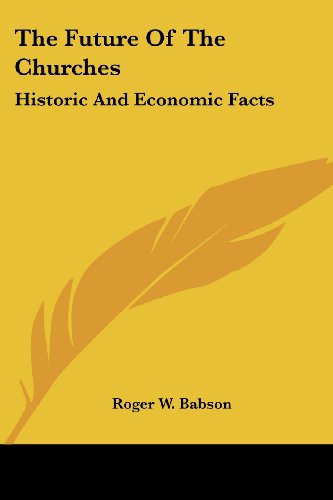 Cover for Roger W. Babson · The Future of the Churches: Historic and Economic Facts (Paperback Book) (2006)