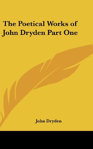 Cover for John Dryden · The Poetical Works of John Dryden Part One (Hardcover Book) (2004)