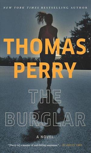 Cover for Thomas Perry · The Burglar (Hardcover Book) (2018)