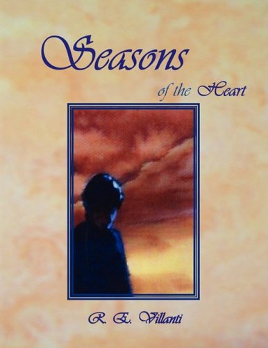 Cover for R.e. Villanti · Seasons of the Heart (Paperback Book) (2008)