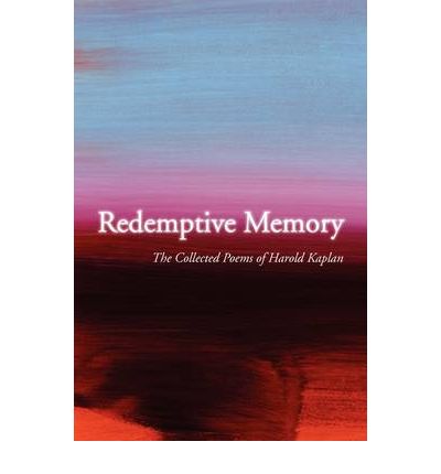 Cover for Harold Kaplan · Redemptive Memory: Collected Poems of Harold Kaplan (Paperback Book) (2009)