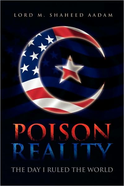 Cover for Lord M. Shaheed Aadam · Poison Reality (Hardcover Book) (2009)