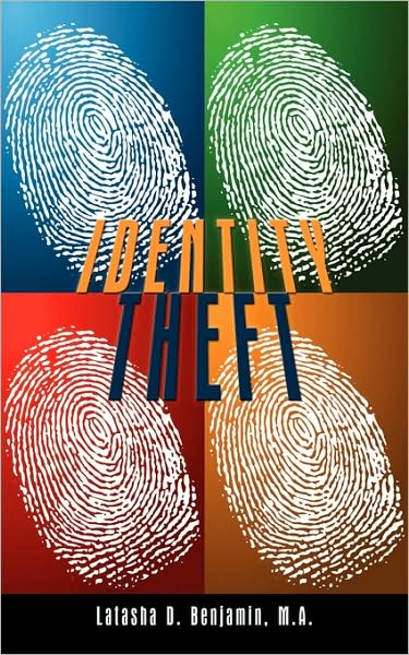 Cover for M a Latasha D Benjamin · Identity Theft (Paperback Book) (2009)