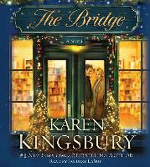 Cover for Karen Kingsbury · The Bridge: a Novel (Audiobook (CD)) [Unabridged edition] (2012)