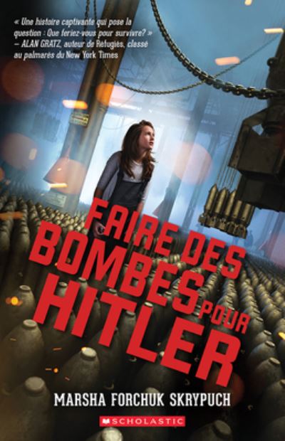 Cover for Marsha Forchuk Skrypuch · Faire Des Bombes Pour Hitler (Paperback Book) (2020)