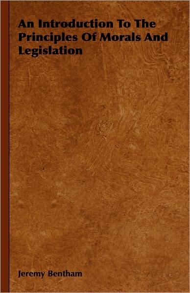 Cover for Jeremy Bentham · An Introduction to the Principles of Morals and Legislation (Hardcover Book) (2008)