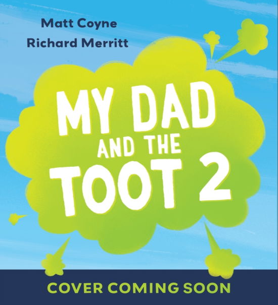 Cover for Matt Coyne · My Dad and the Toot 2 (Pocketbok) (2025)