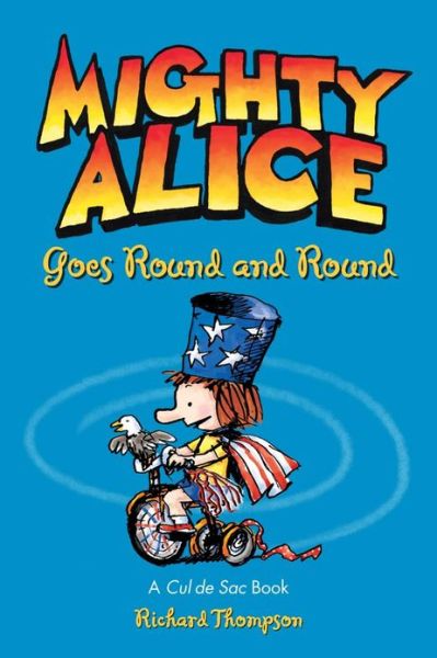 Cover for Richard Thompson · Mighty Alice Goes Round and Round: a Cul De Sac Book - Cul-de-sac (Taschenbuch) (2013)