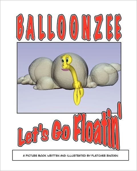Cover for Fletcher Rhoden · Balloonzee: Let's Go Floatin' (Pocketbok) (2010)