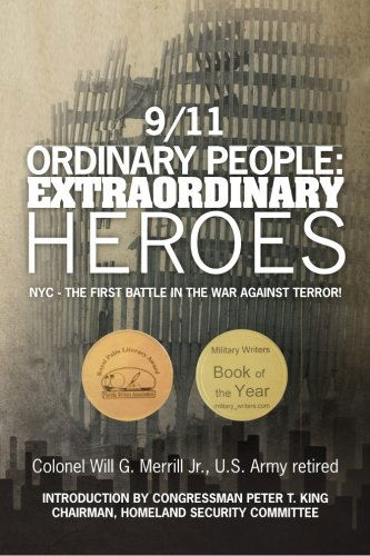 Cover for Col. Will G. Merrill Jr. · 9/11 Ordinary People: Extraordinary Heroes: Nyc - the First Battle in the War Against Terror! (Paperback Book) (2011)