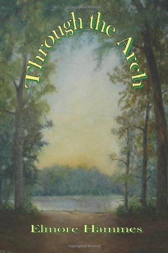 Cover for Elmore Hammes · Through the Arch (Paperback Bog) (2010)