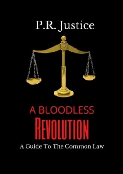Cover for Pr Justice · A Bloodless Revolution (Taschenbuch) (2022)