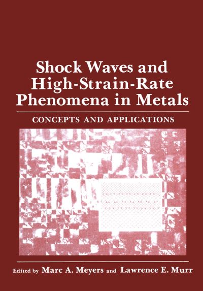 Cover for Mare Meyers · Shock Waves and High-Strain-Rate Phenomena in Metals: Concepts and Applications (Taschenbuch) [Softcover reprint of the original 1st ed. 1981 edition] (2011)