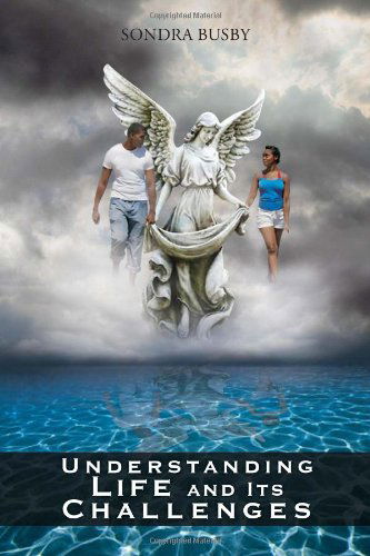 Cover for Sondra Busby · Understanding Life and Its Challenges (Paperback Bog) (2011)