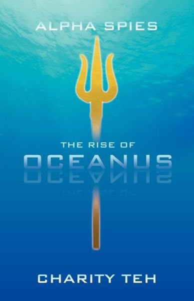 Cover for Charity Teh · The Rise of Oceanus (Taschenbuch) (2012)