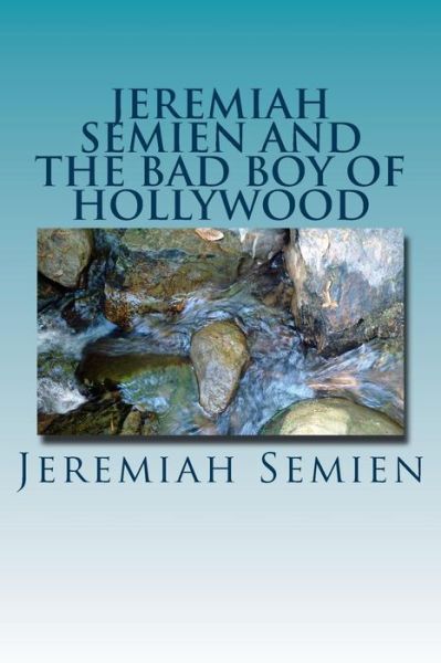 Cover for Jeremiah Semien · Jeremiah Semien and the Bad Boy of Hollywood (Taschenbuch) (2012)