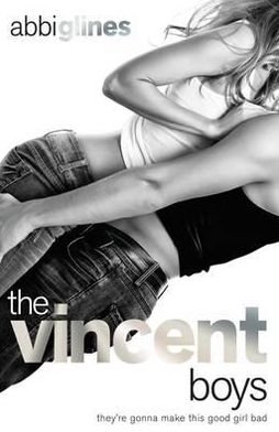 Cover for Abbi Glines · The Vincent Boys - The Vincent Boys (Paperback Book) (2013)