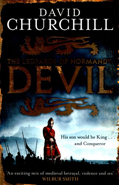 Cover for David Churchill · Devil (Leopards of Normandy 1): A vivid historical blockbuster of power, intrigue and action (Taschenbuch) (2015)